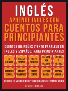 Inglés - Aprende Inglés Con Cuentos Para Principiantes (Vol 1)