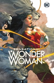 Sensational Wonder Woman - Stephanie Nicole Phillips, Andrea Shea, Colleen Doran, Alyssa Wong, Meghan Hetrick, Bruno Redondo & Dani