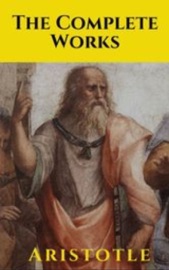 The Complete Aristotle - Aristotle