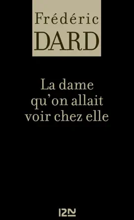 La Dame qu'on allait voir chez elle