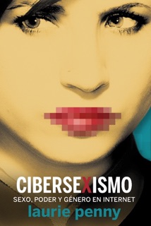 Cibersexismo by Laurie Penny