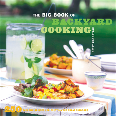 The Big Book of Backyard Cooking