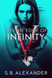 On the Edge of Infinity - S.B. Alexander
