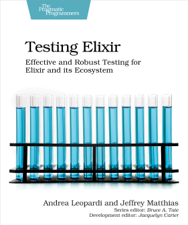 Testing Elixir - Andrea Leopardi &amp; Jeffrey Matthias Cover Art