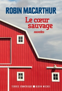 Le Coeur sauvage by France Camus-pichon & Robin MacArthur
