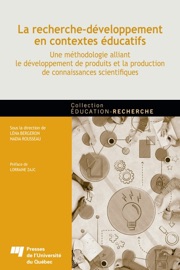 La recherche-développement en contextes éducatifs - Lena Bergeron & Nadia Rousseau