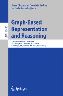 Graph-Based Representation and Reasoning by Peter Chapman, Dominik Endres & Nathalie Pernelle