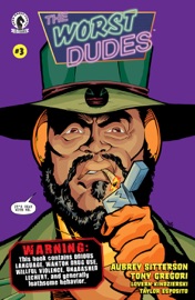The Worst Dudes #3 - Aubrey Sitterson, Tony Gregori & Lovern Kindzierski