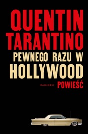Pewnego razu w Hollywood - Maciej Potulny & Quentin Tarantino