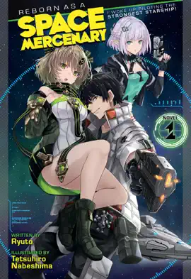 Reborn as a Space Mercenary: I Woke Up Piloting the Strongest Starship! (Light Novel) Vol. 1