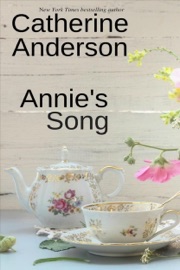 Annie's Song - Catherine Anderson by  Catherine Anderson PDF Download