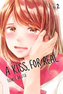 A Kiss, For Real Volume 2 by Fumie Akuta