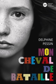 Mon Cheval de bataille by Delphine Pessin