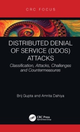 Distributed Denial of Service (DDoS) Attacks - Brij B. Gupta & Amrita Dahiya