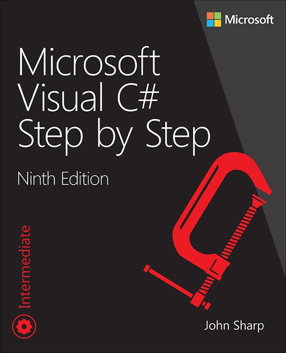 Microsoft Visual C# Step by Step, 9/e