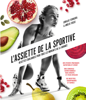 L'assiette de la sportive - Coralie Ferreira & Amélie Fosse