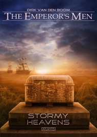 The Emperor's Men 8: Stormy Heavens - Dirk van den Boom