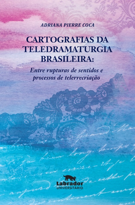Cartografias da teledramaturgia brasileira: