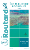 Guide du Routard Île Maurice et Rodrigues 2022/23 - Collectif