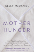 Mother Hunger - Kelly McDaniel