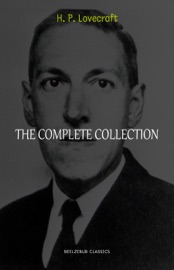 H.P. Lovecraft: The Complete Collection - H. P. Lovecraft