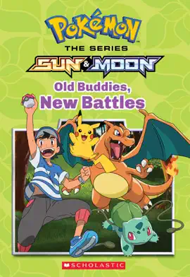 Read: Old Buddies, New Battles (Pokémon Alola Chapter Book) Book