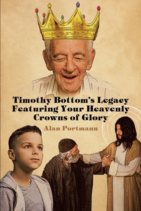 Timothy Bottom's Legacy Featuring Your Heavenly Crowns of Glory
