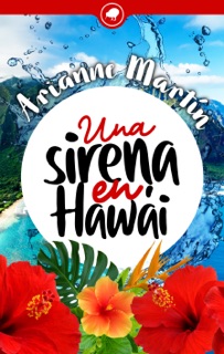 Una sirena en Hawái by Arianne Martin