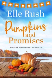 Pumpkins and Promises - Elle Rush
