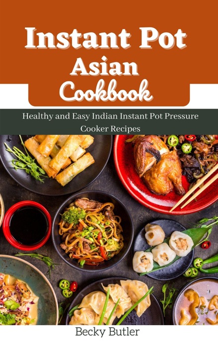 Instant Pot Asian Cookbook