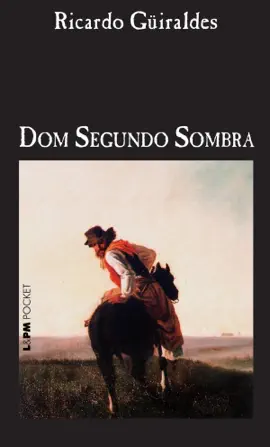 Read: Book Dom Segundo Sombra