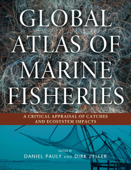 Global Atlas of Marine Fisheries - Daniel Pauly & Dirk Zeller