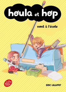 Houla et Hop vont à l'école by Eric Lilliput & Anais Goacolou