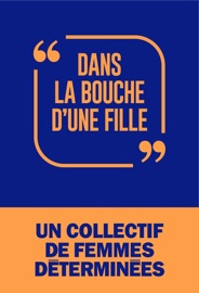 Dans la bouche d'une fille - Various Authors, Astrid Toulon, Valerie Thierry, Louise Pothier, Enissa Bergevin & Luna Baruta