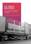 La vieja escuela by Claudia Bossay P., María Paz Peirano O. & Iván Pinto V. Book Summary, Reviews and Downlod