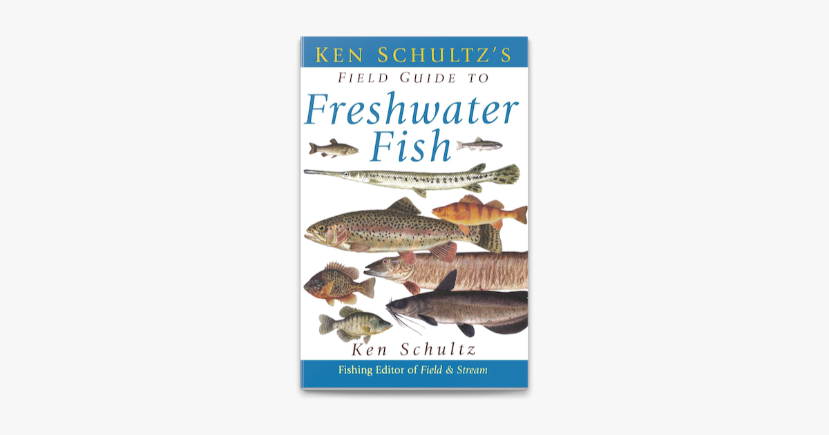 Ken Schultz's Field Guide to Freshwater Fish on Apple Books