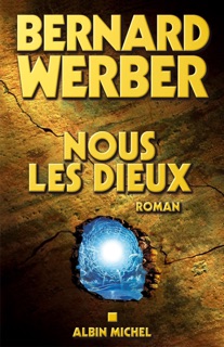 Nous les Dieux by Bernard Werber