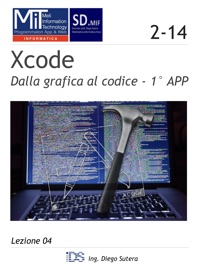 Xcode - Dalla grafica al codice - Prima app - Diego Sutera