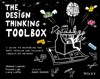 The Design Thinking Toolbox - Michael Lewrick, Patrick Link & Larry Leifer