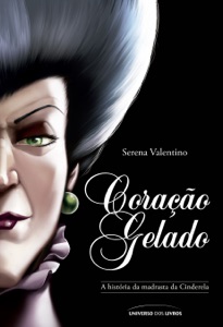Coração gelado: a história da madrasta da Cinderela