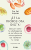 ¡Es la microbiota, idiota! (Edición mexicana) - Sari Arponen