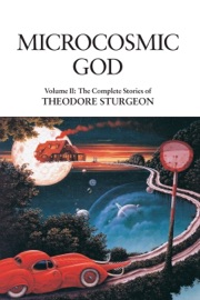 Microcosmic God - Theodore Sturgeon & Paul Williams