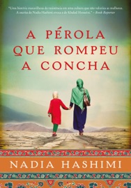 A pérola que rompeu a concha - Nadia Hashimi