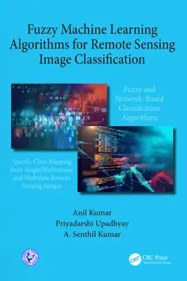 Read: Fuzzy Machine Learning Algorithms Book for Remote Sensing Image Classification