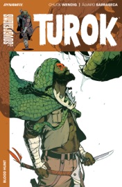 Turok Vol. 1: Blood Hunt - Chuck Wendig & Alvaro Sarraseca
