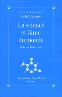 La Science et l'âme du monde by Michel Cazenave