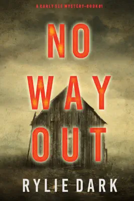 No Way Out (A Carly See FBI Suspense Thriller—Book 1) by Rylie Dark book