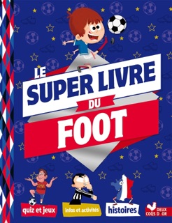 Mon super livre du foot by Willy Richert