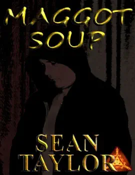 Maggot Soup
