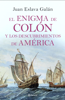 El enigma de Colón y los descubrimientos de América - Juan Eslava Galán